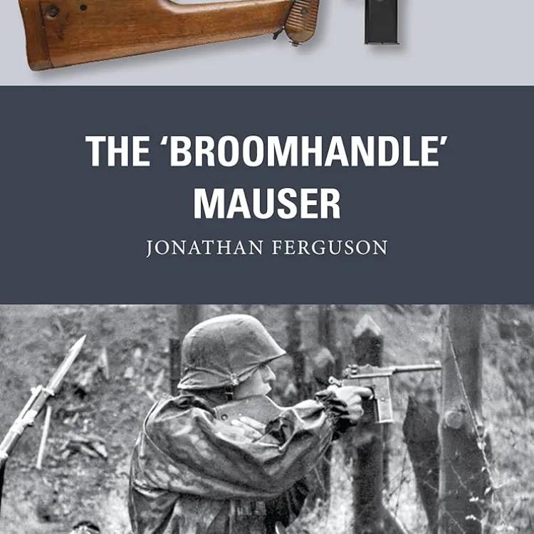 Front cover of The Broomhandle Mauser written by Jonathan Ferguson