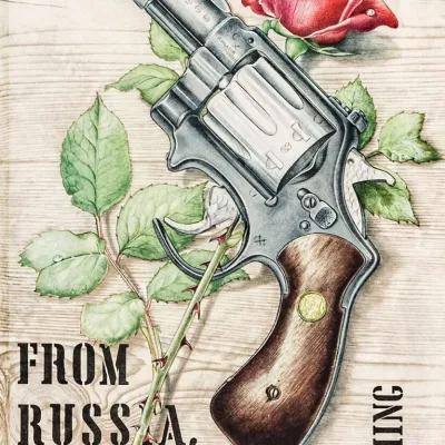 revolver sitting on a single stem red rose on a pale woodgrained background - "from Russia, with Love" and "Fleming"