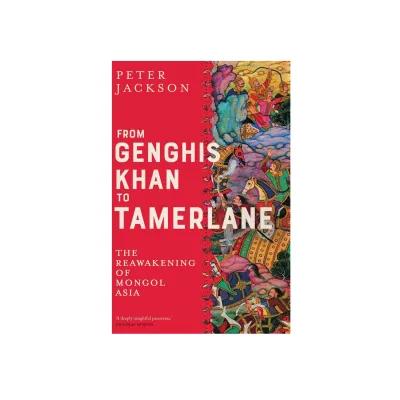 Red book cover reading “From Genghis Khan to Tamerlane”, author Peter Jackson, with colourful historical illustration along the right edge